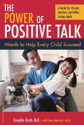 Power of Positive Talk: Words to Help Eery Child Succeed (Rev and Updated)