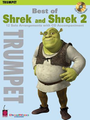 Image for Best of Shrek and Shrek 2: 12 Solo Arrangements with CD Accompaniment Trumpet