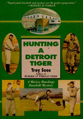 HUNTING A DETROIT TIGER: MICKEY RAWLINGS MYSTERY