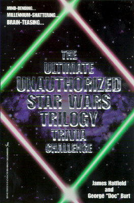 The Ultimate Unauthorized Star Wars Trilogy Trivia Challenge
