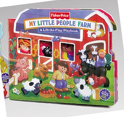 Image for Fisher Price My Little People Farm (Lift the Flap Playbooks)