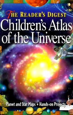 The Reader's Digest Children's Atlas of the Universe