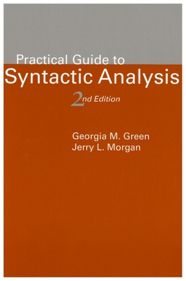 Practical Guide to Syntactic Analysis (CSLI Lecture Notes, No. 135, 2001)
