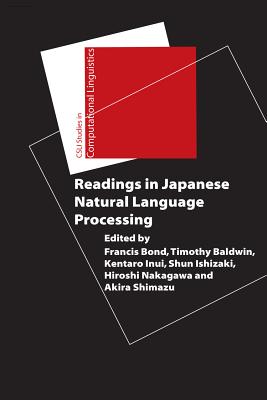Readings in Japanese Natural Language Processing (Studies in Computational Linguistics)