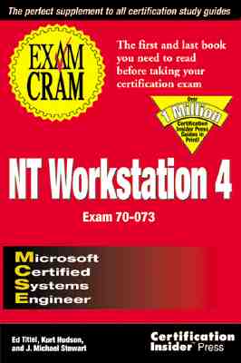 Nt Workstation 4 (Exam Cram) Tittel, Ed; Hudson, Kurt and Stewart, James Michael