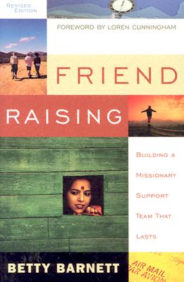 Image for Friend Raising: Building a Missionary Support Team That Lasts