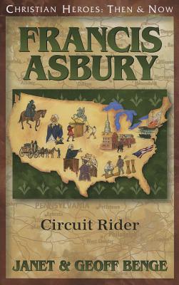 Image for Francis Asbury: Circuit Rider (Christian Heroes: Then & Now)