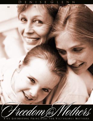 Freedom For Mothers Workbook