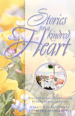Image for Stories for a Kindred Heart: Over 100 Treasures to Touch Your Soul