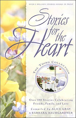 Image for Stories for the Heart: The Third Collection: 110 Stories to Encourage Your Soul