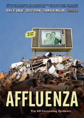 Image for Affluenza: The All-Consuming Epidemic