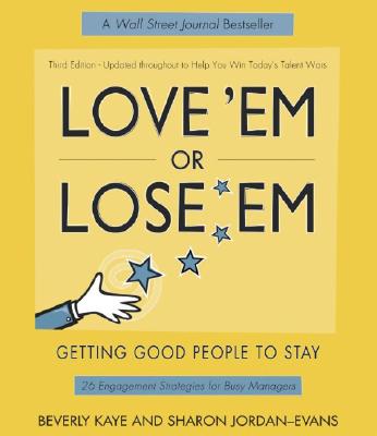 Image for Love 'Em or Lose 'Em: Getting Good People to Stay (3rd Edition)