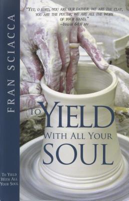 Image for To Yield with All Your Soul To Yield with All Your Soul