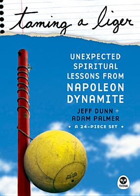 Image for Taming a Liger: Unexpected Spiritual Lessons from Napoleon Dynamite Taming a Liger: Unexpected Spiritual Lessons from Napoleon Dynamite