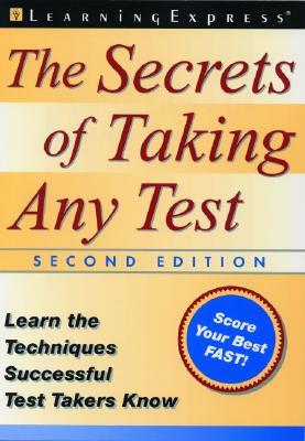 The Secrets of Taking Any Test, Second Edition