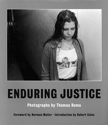 Enduring Justice: Photographs by Thomas Roma