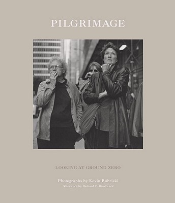 Pilgrimage: Looking At Ground Zero