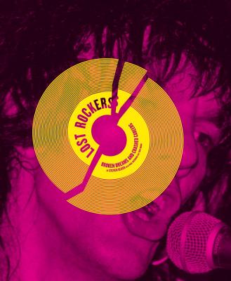 Lost Rockers: Broken Dreams and Crashed Careers