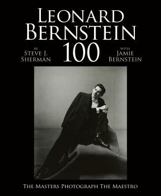 Image for Leonard Bernstein 100: The Masters Photograph the Maestro