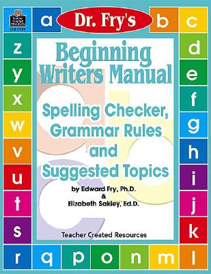 Beginning Writers Manual by Dr. Fry