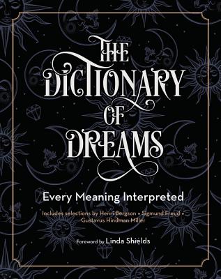 Image for The Dictionary of Dreams: Every Meaning Interpreted (Volume 2) (Complete Illustrated Encyclopedia, 2)