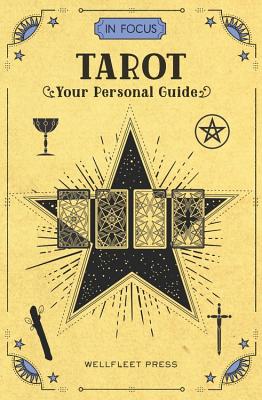 In Focus Tarot Your Personal Guide (In Focus, 5)