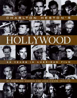 Charlton Heston's Hollywood: 50 Years in American Film