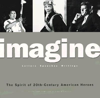 Imagine The Spirit of 20Th-Century American Heroes