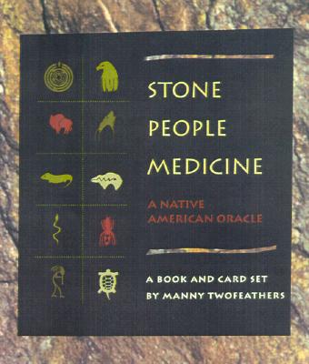 Stone People Medicine: A Native American Oracle