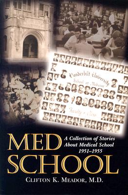 Image for Med School: A Collection Of Stories About Medical School, 1951-1955 Med School: A Collection Of Stories About Medical School, 1951-1955