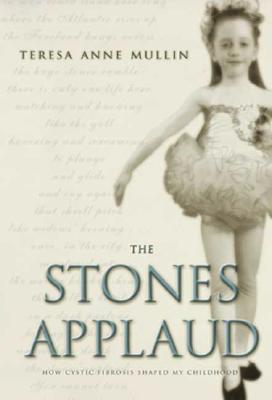 Stones Applaud: How Cystic Fibrosis Shaped My Childhood