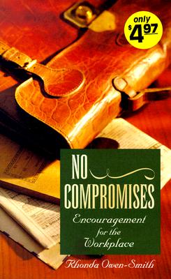 No Compromises: Encouragement for the Workplace