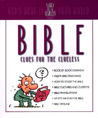 Image for Bible Clues for the Clueless: God's Word in Your World Bible Clues for the Clueless: God's Word in Your World