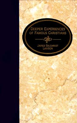 Deeper Experiences of Famous Christians (Essential Christian Library Series)