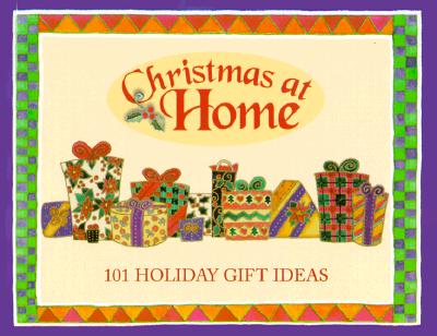 Image for 101 Holiday Gift Ideas (Christmas at Home) 101 Holiday Gift Ideas (Christmas at Home)