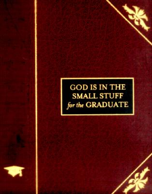Image for God Is in the Small Stuff for the Graduate