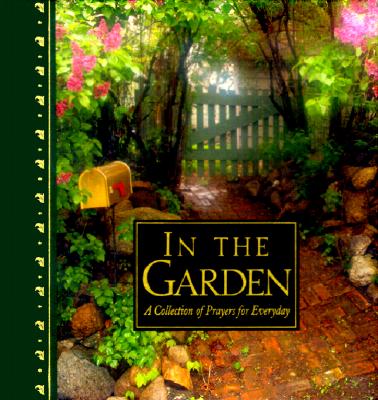 In the Garden: A Collection of Prayers for Everyday