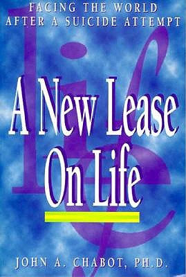 Image for A New Lease on Life: Facing the World after a Suicide Attempt