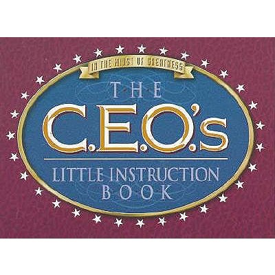 Image for The Ceo's Little Instruction Book (in the Midst of Greatness)