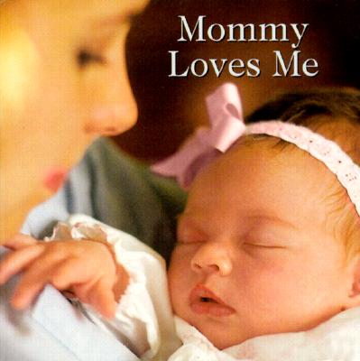 Image for Mommy Loves Me (Little Pups) Mommy Loves Me (Little Pups)