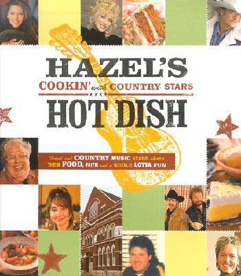 Hazel's Hot Dish: Cookin' With Country Stars