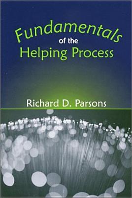 Fundamentals of the Helping Process