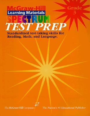 Spectrum Test Prep Grade 3 (McGraw-Hill Learning Materials Spectrum)