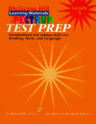 Test Prep Grade 5 (McGraw-Hill Learning Materials Spectrum)