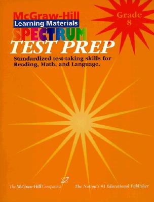 Test Prep Grade 8 (McGraw-Hill Learning Materials Spectrum)