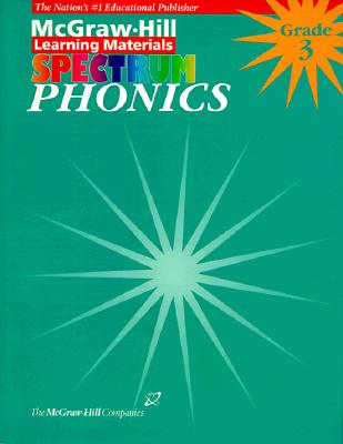 Spectrum Phonics: Grade 3 (McGraw-Hill Learning Materials Spectrum)