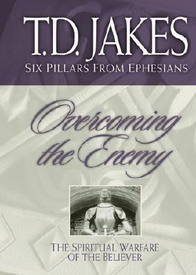 Overcoming the Enemy: The Spiritual Warfare of the Believer