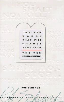 The Ten Words That Will Change a Nation: The Ten Commandments