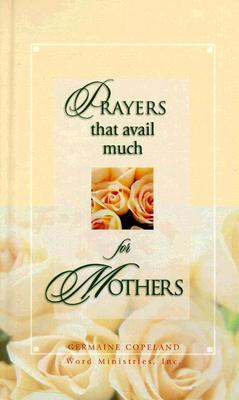 Image for Prayers That Avail Much (For Mothers) Prayers That Avail Much (For Mothers)