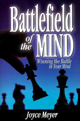 Image for Battlefield of the Mind: How to Win the War in Your Mind